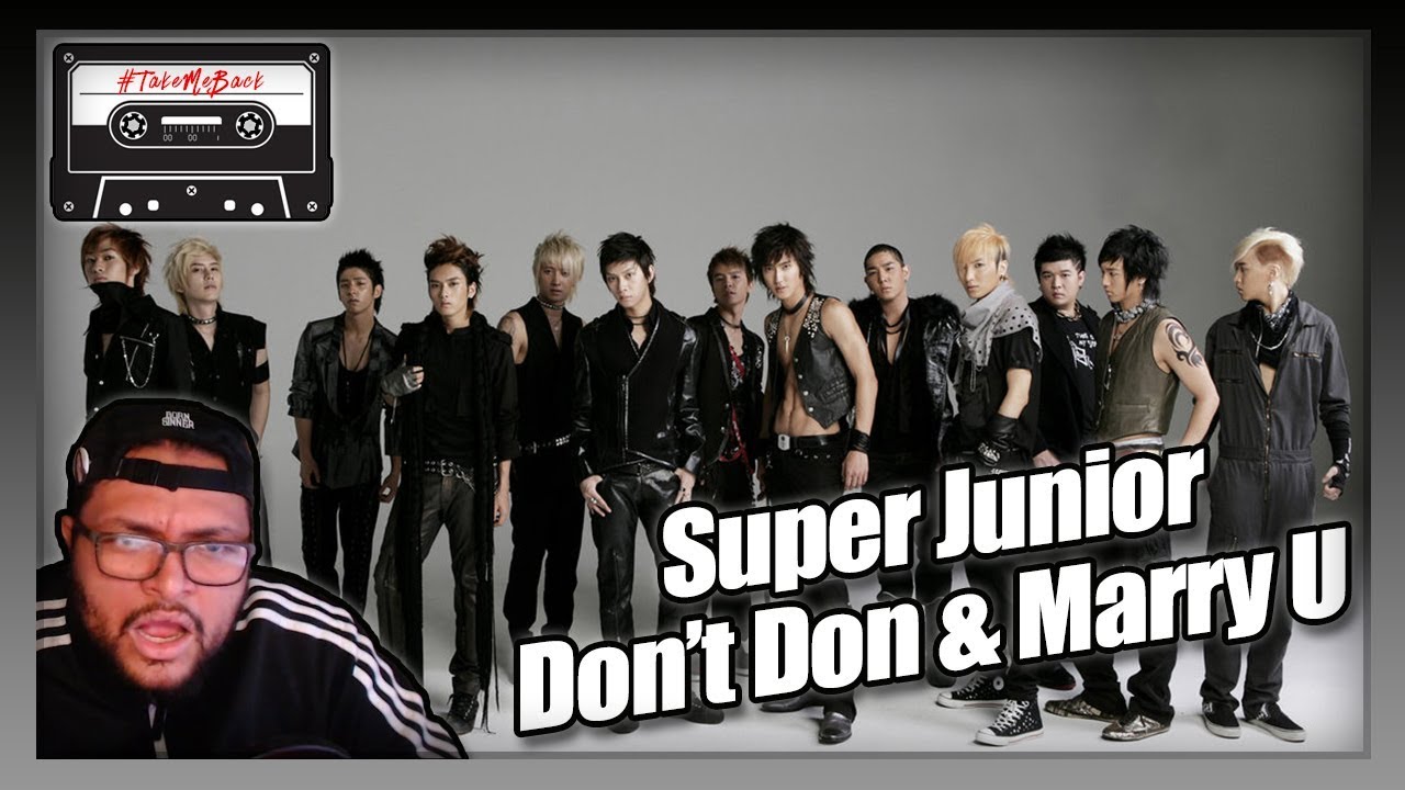 Super Junior - Don't Don & Marry U M/V REACTION!!! #TakeMeBack