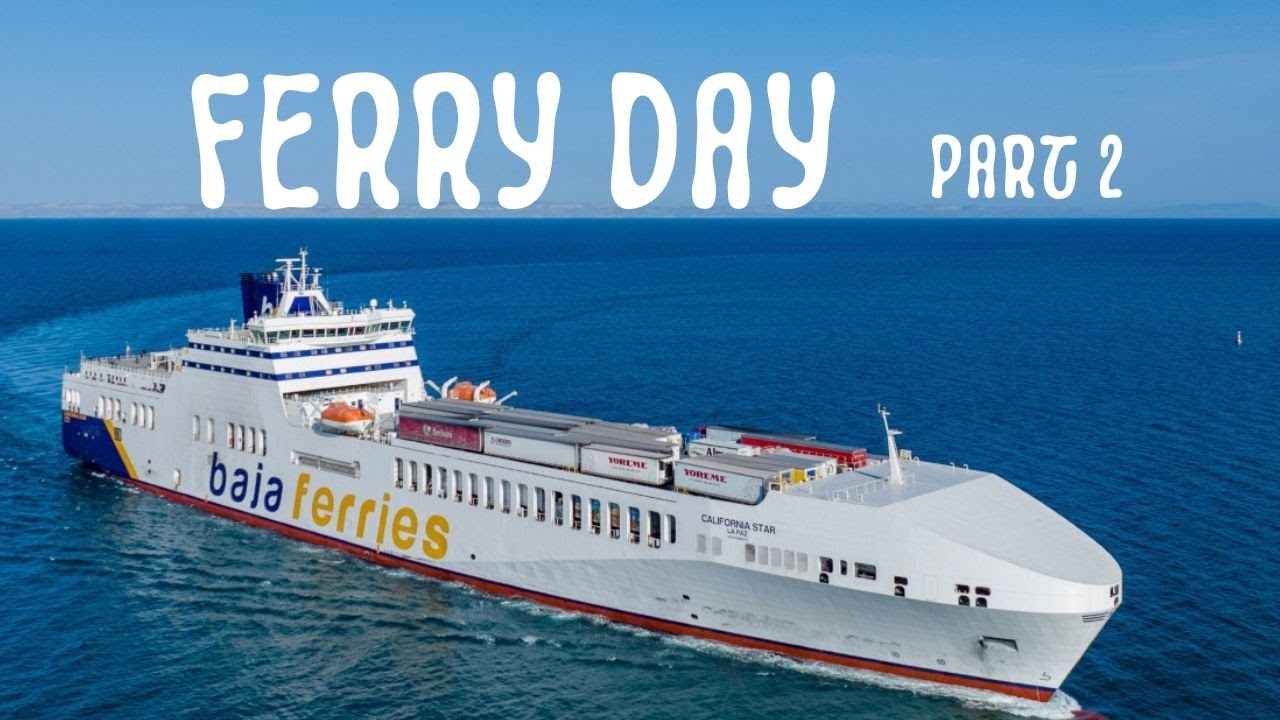 Everything You Need to Know on Ferry Day: La Paz to Mazatlán (Baja Ferries Part 2)