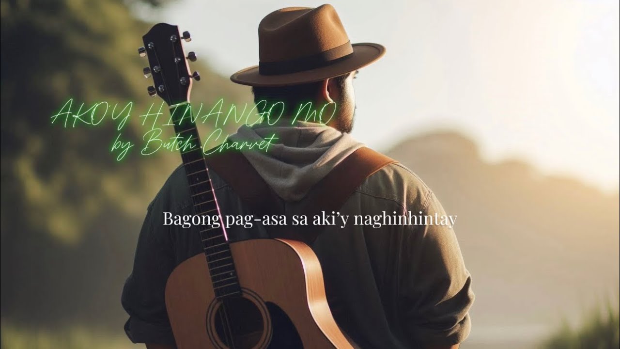 Ako’y Hinango Mo | Butch Charvet