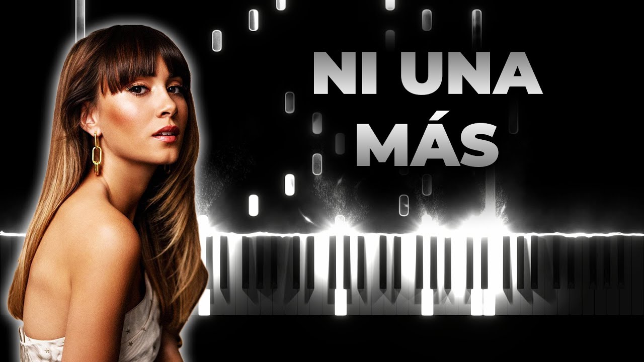 Aitana - Ni Una Más | Piano Karaoke