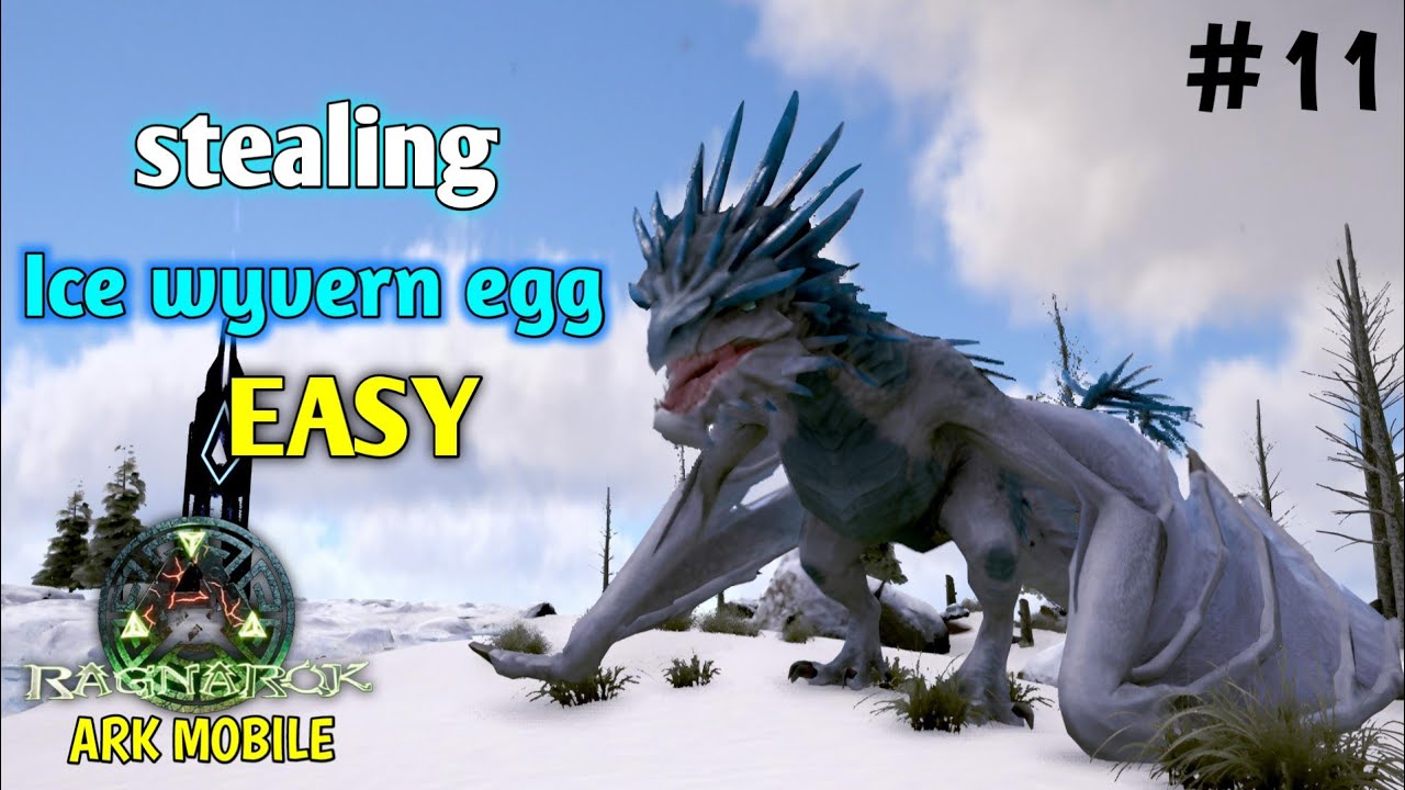 Stealing ice wyvern egg is easy 🔥😍 | Ark mobile Ragnarok gameplay series part 11