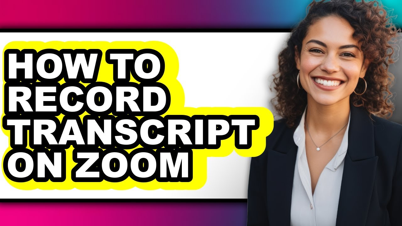 How to Record Transcript on Zoom (full Guide)