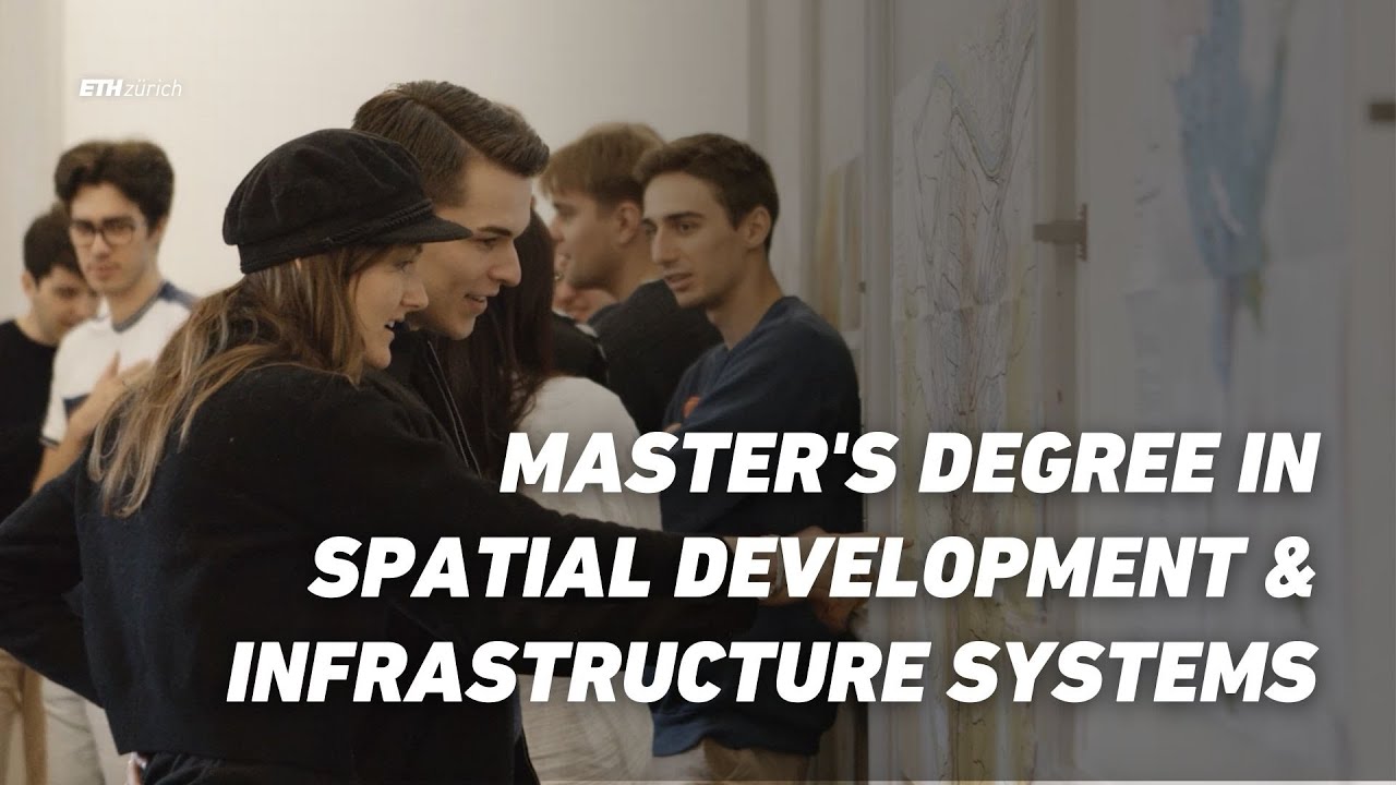 Master of Science in Spatial Development & Infrastructure Systems &ndash; ETH Z&uuml;rich