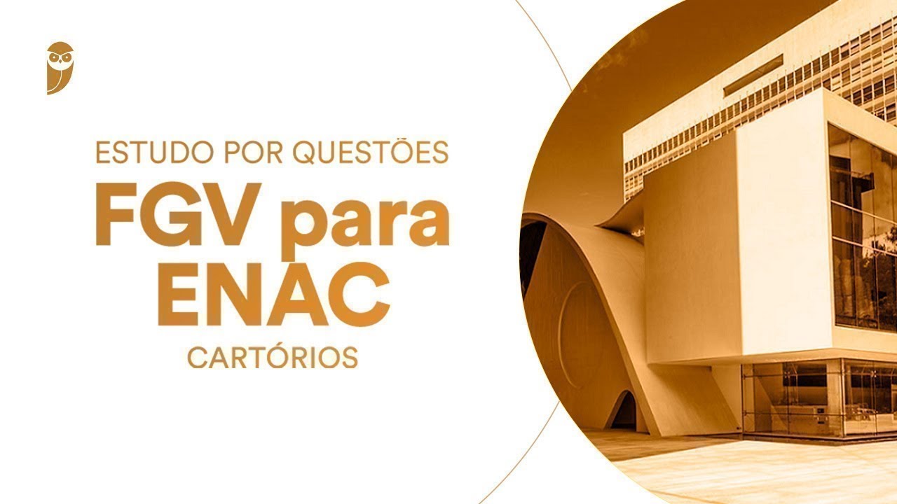 Curso Estudo por questões FGV para ENAC (Cartório): Registro Civil de Pessoas Naturais