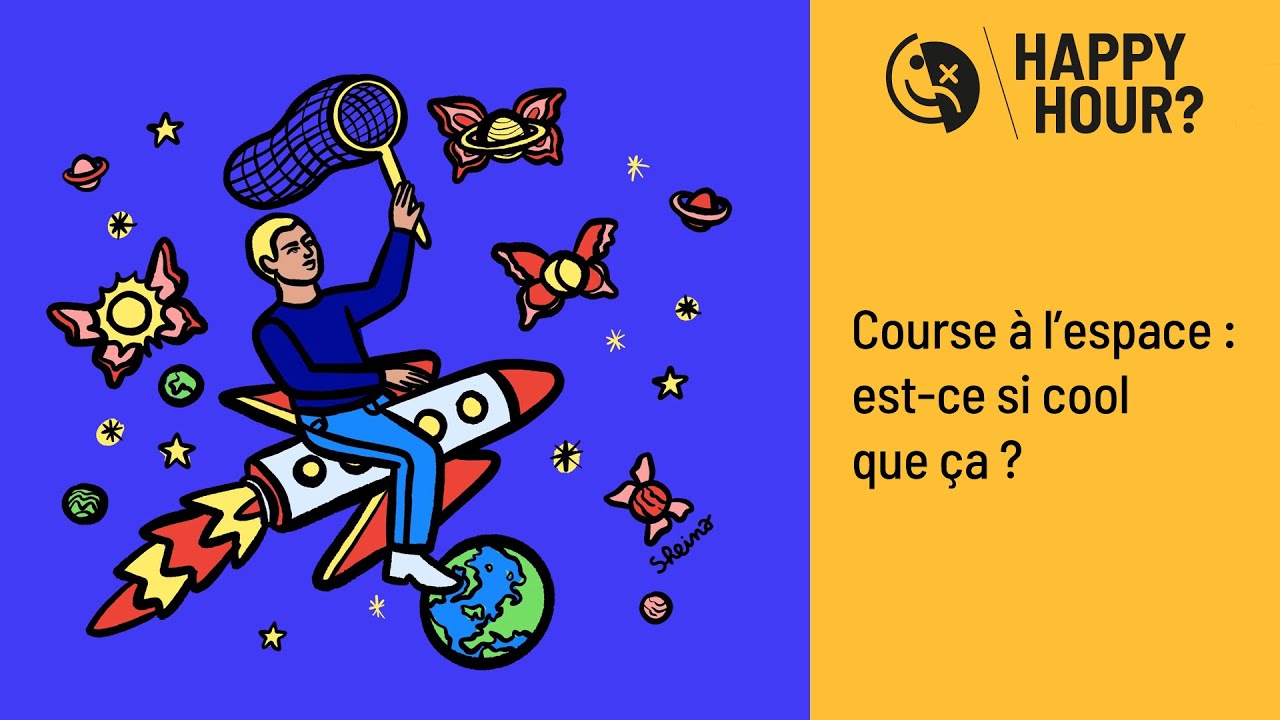 [Happy Hour] Course à l'espace : est-ce si cool que ça ? 🚀 Avec Jacques Arnould et Irénée Régnauld