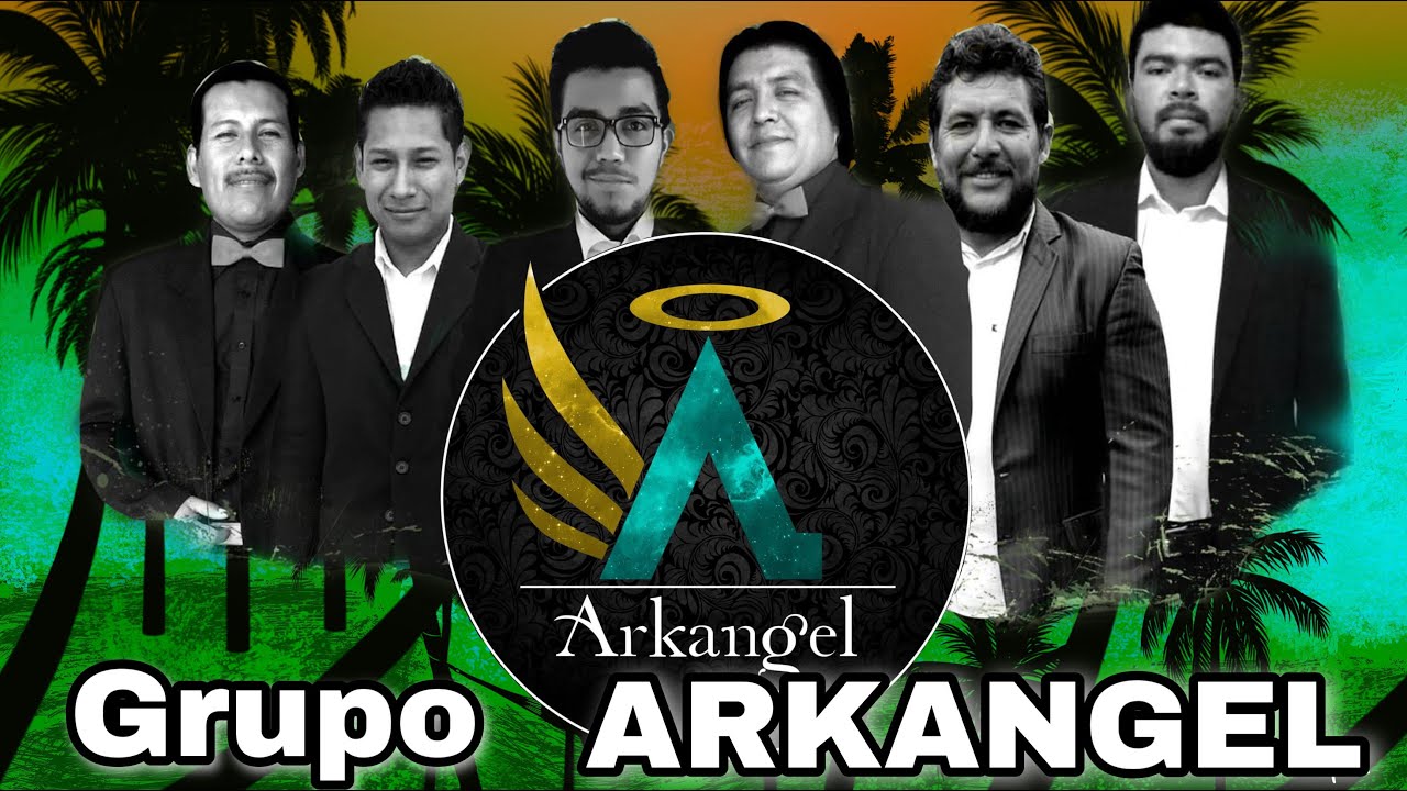 GRUPO ARKANGEL / LO MEJOR DEL GRUPO ARKANGEL / MUSICA CRISTIANA