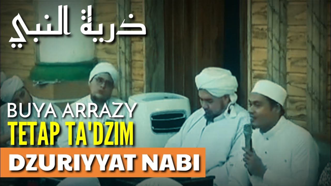 BUYA ARRAZY TETAP TA'DZIM DZURIYYAT NABI - BERSAMA HABIB JINDAN