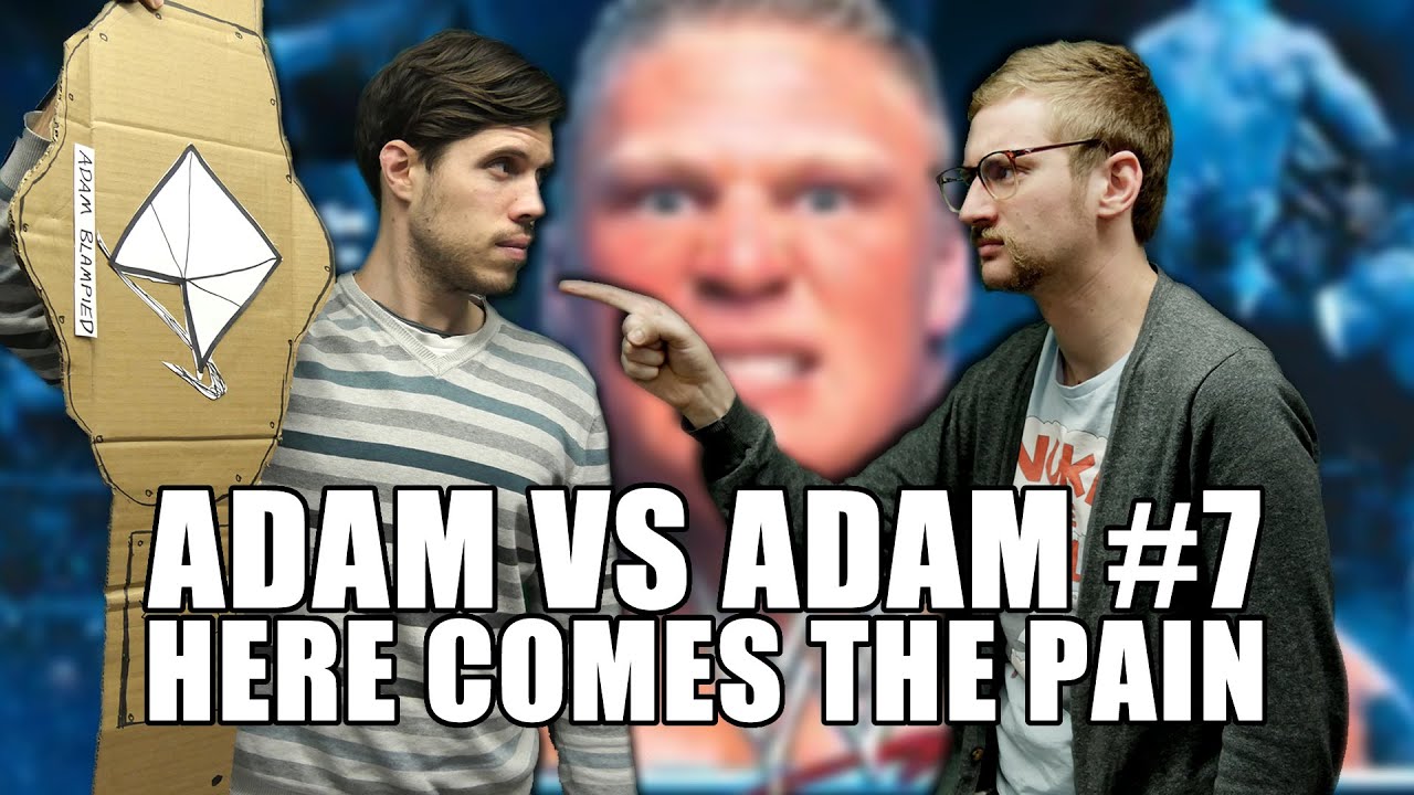 Adam Vs. Adam #7: Here Comes The Pain