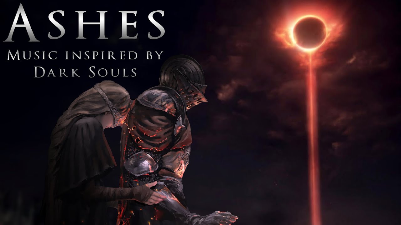 Ashes - Music inspired by Dark Souls