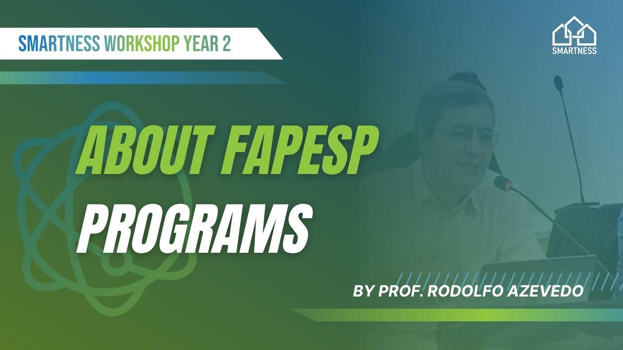 About FAPESP Programs | Prof. Rodolfo Azevedo &ndash; SMARTNESS Year 02 Workshop 2025