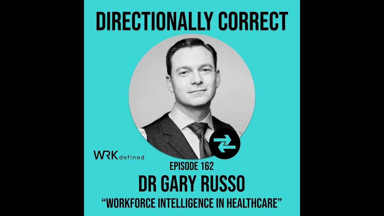 Workforce Intelligence in Healthcare & Being a Leader for 10 Years - Dr. Gary Russo - #162