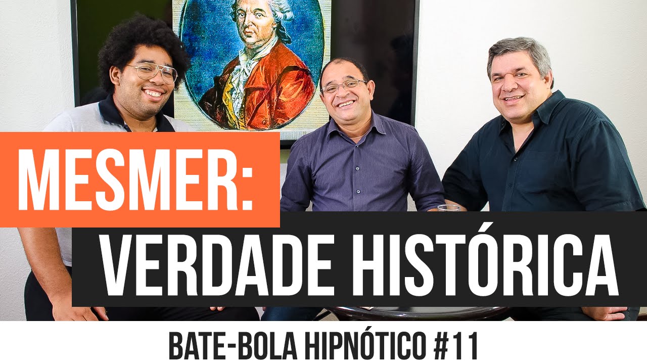 Bate-Bola Hipnótico #11 - Mesmer: Verdade Histórica