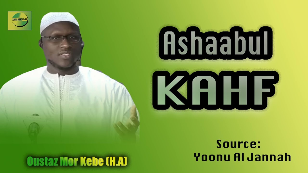 { Ashaabul KAHF } \\ Oustaz Mor KEBE (H.A)