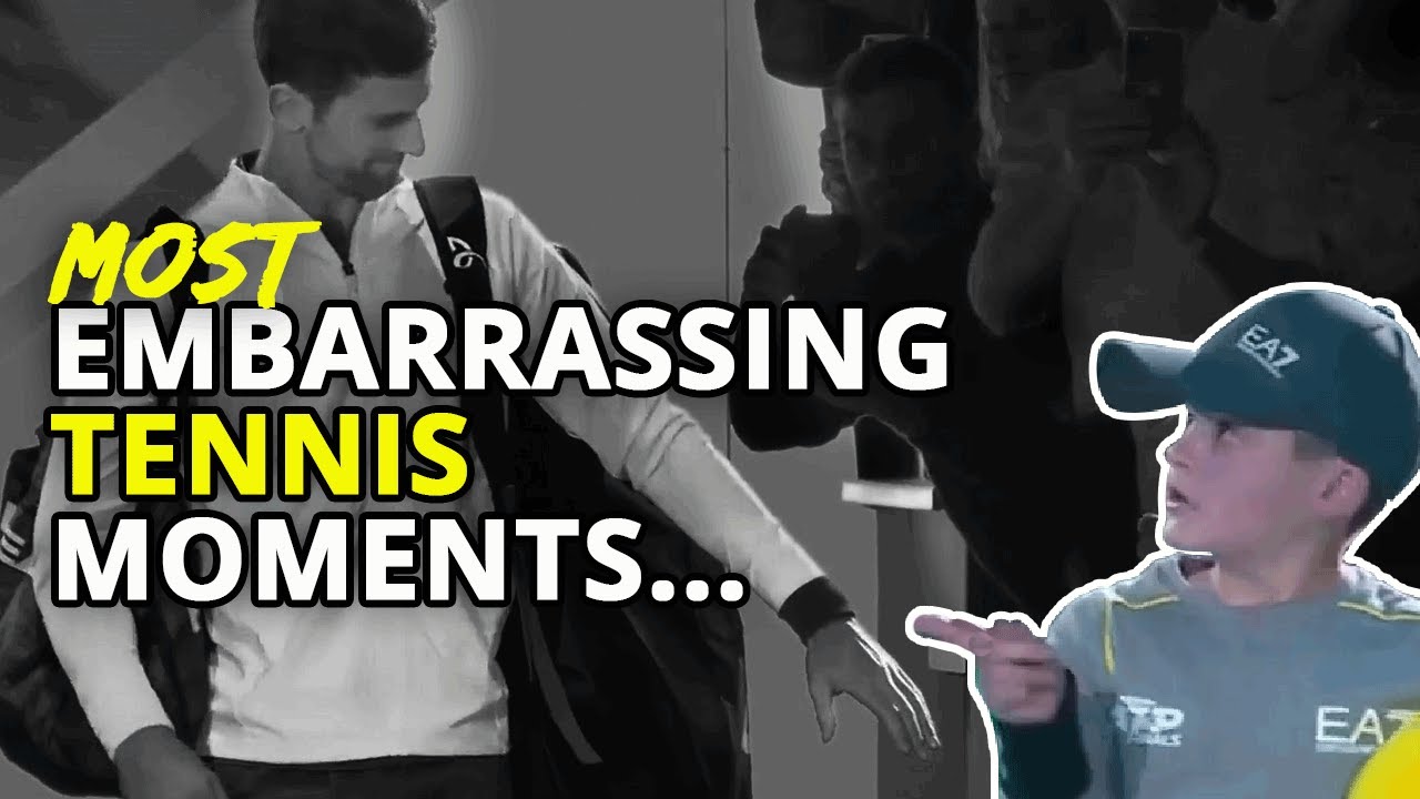 Tennis Most Embarrassing Moments