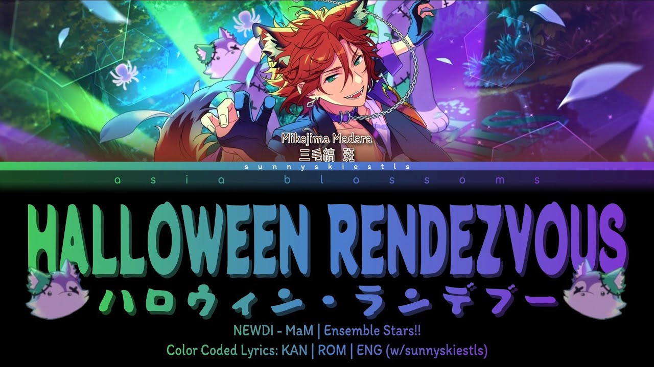 「 ES!! 」 HALLOWEEN RENDEZVOUS (MaM) | KAN/ROM/ENG