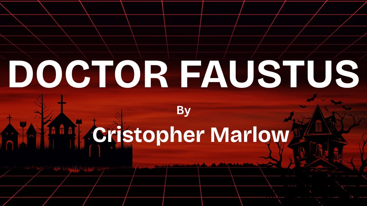 Dr. Faustus Full Summary with Moral Lessons | English Literature Made Easy
