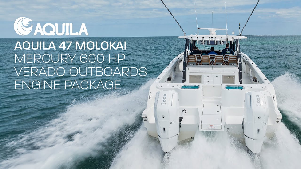 Aquila 47 Molokai | Mercury 600 HP Verado Outboards Engine Package