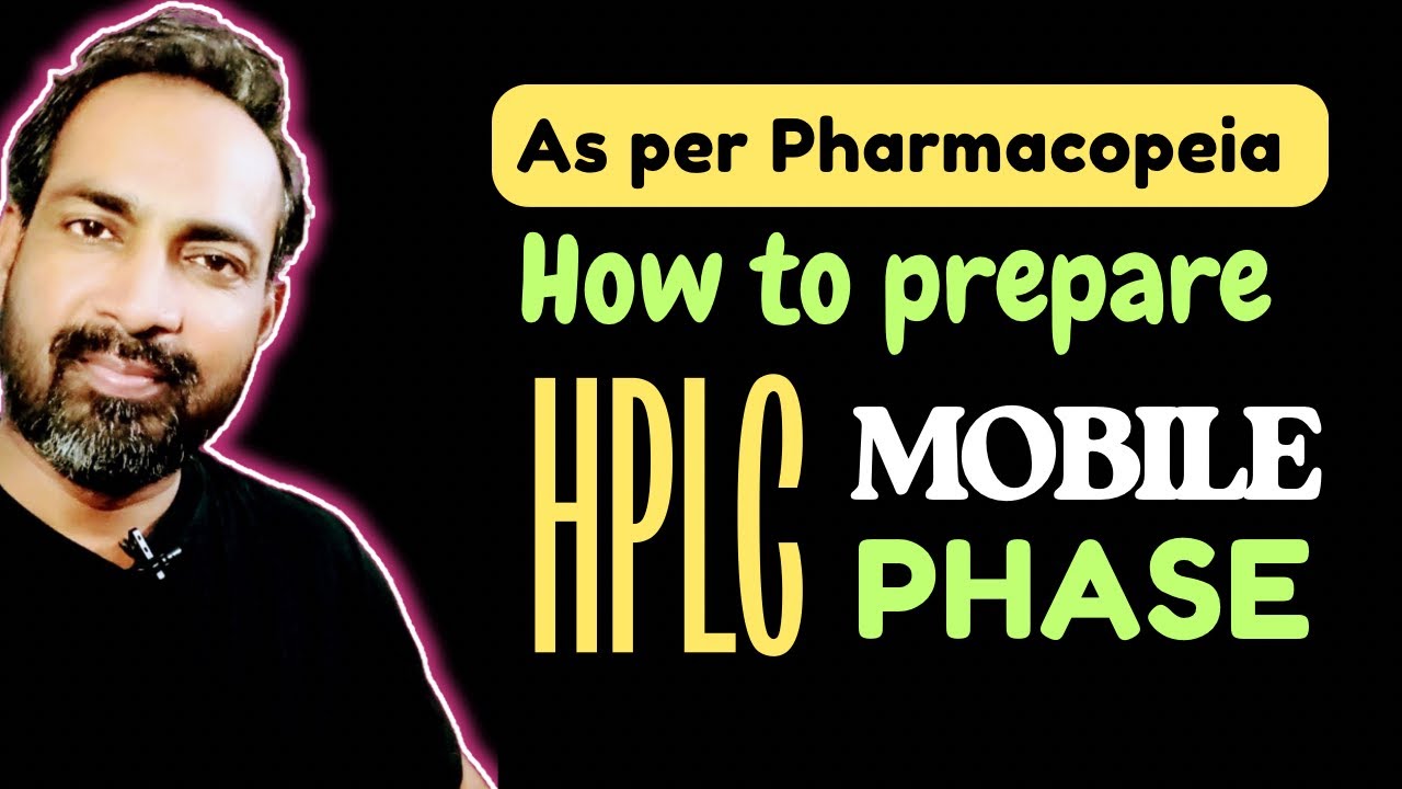 HOW TO PREPARE HPLC MOBILE PHASE AS PER PHARMACOPEIA 