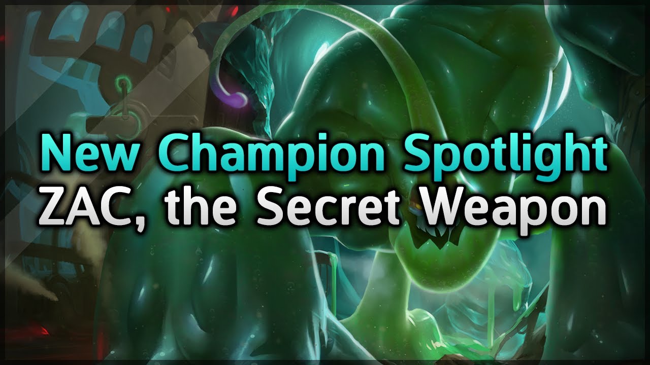 League of Legends - Zac, the Secret Weapon - New Champion Spotlight