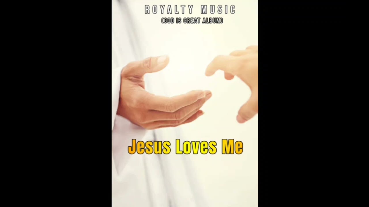 Jesus Loves Me - #Royalty Music