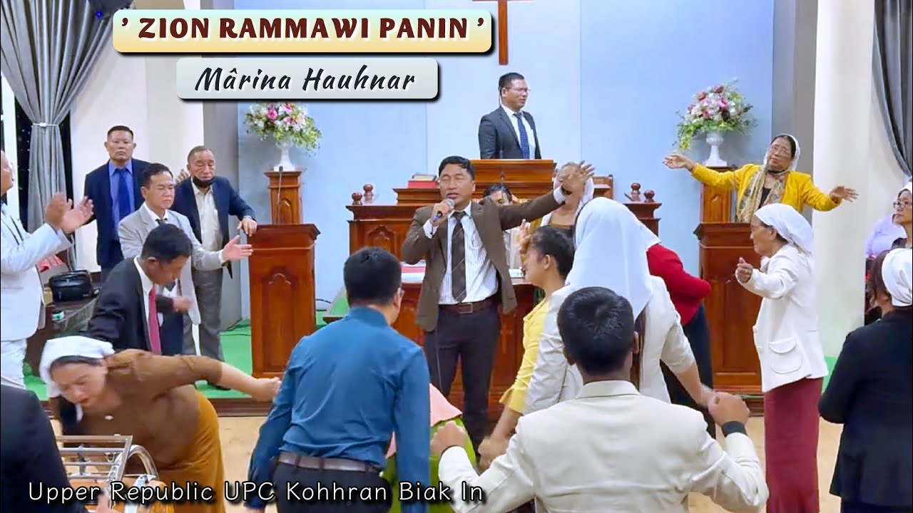 Mârina Hauhnar - ZION RAMMAWI PANIN ( Ṭhuamtea te Pathian  Chawimawina) 