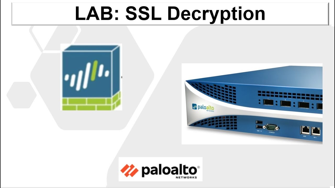 7.6 | Лабораторная работа: Расшифровка SSL на Palo Alto PAN-OS | Прямой прокси + проверка входяще...