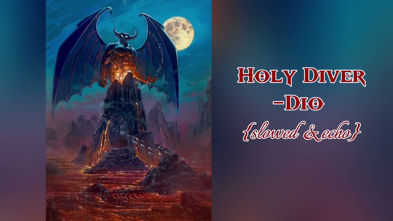 Holy Diver - Dio (slowed + echo)