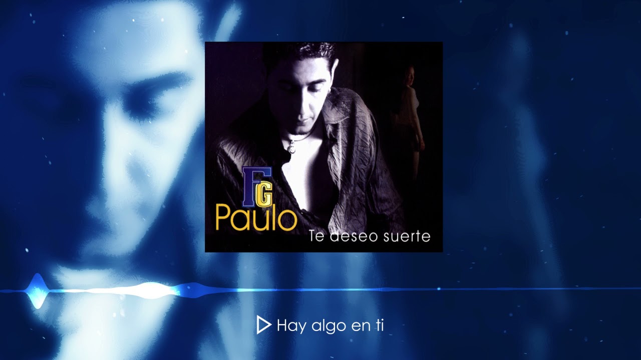 Paulito FG - Hay Algo en ti (Audio Oficial)
