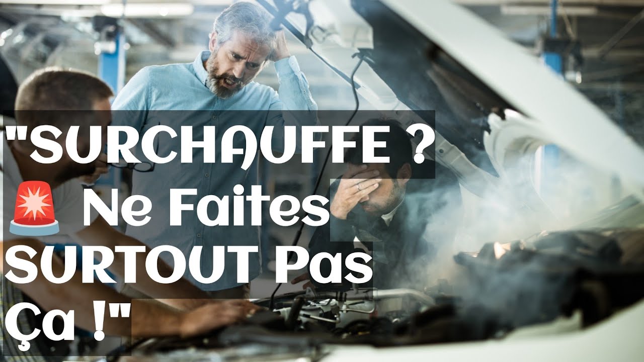 Le Secret POUR SAUVER Votre Moteur en Cas de SURCHAUFFE ! 🔥