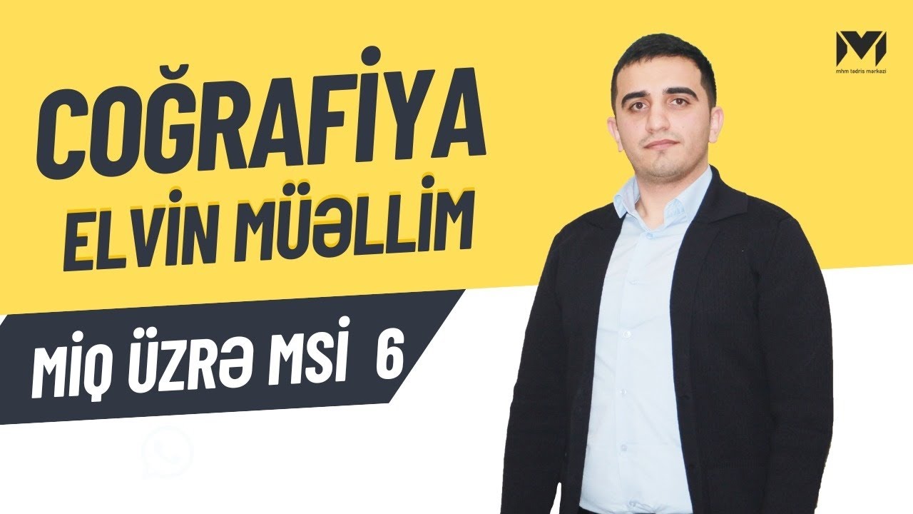 MSİ 6 (2024). Coğrafiya fənnindən sualların izahı. (Elvin müəllim). #mhm #miq #coğrafiya