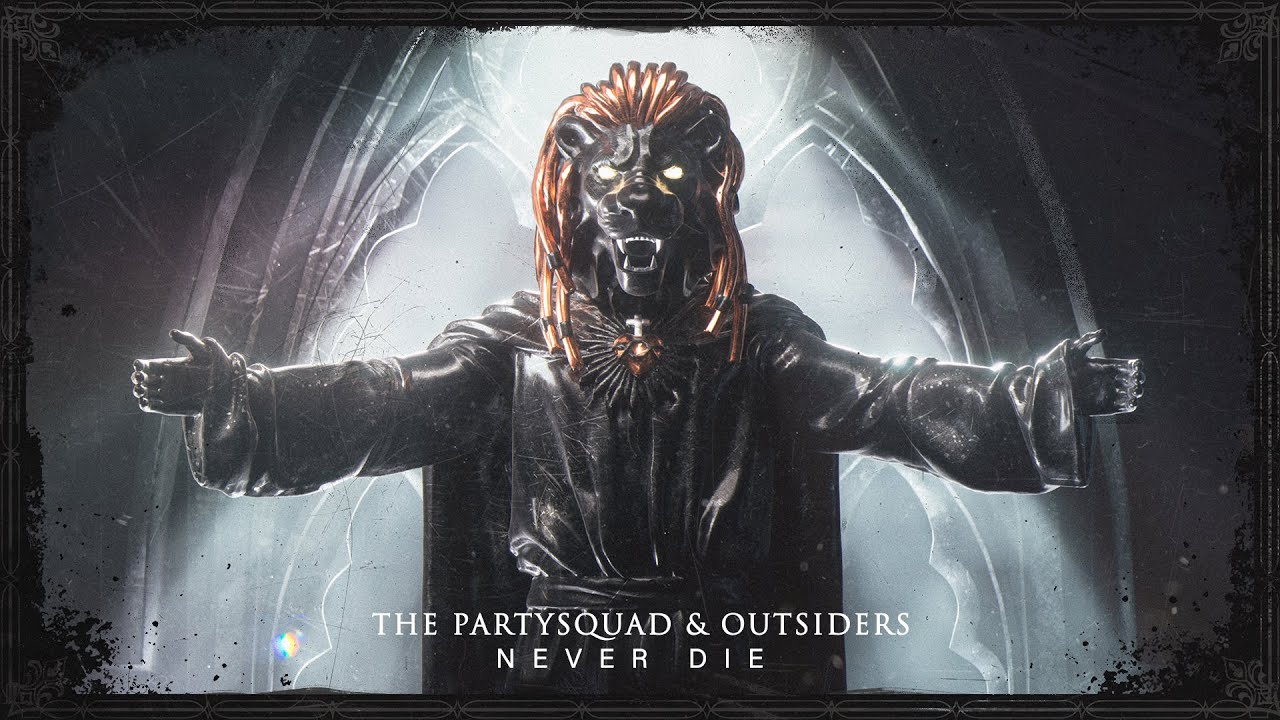 The Partysquad & Outsiders - Never Die | Official Video