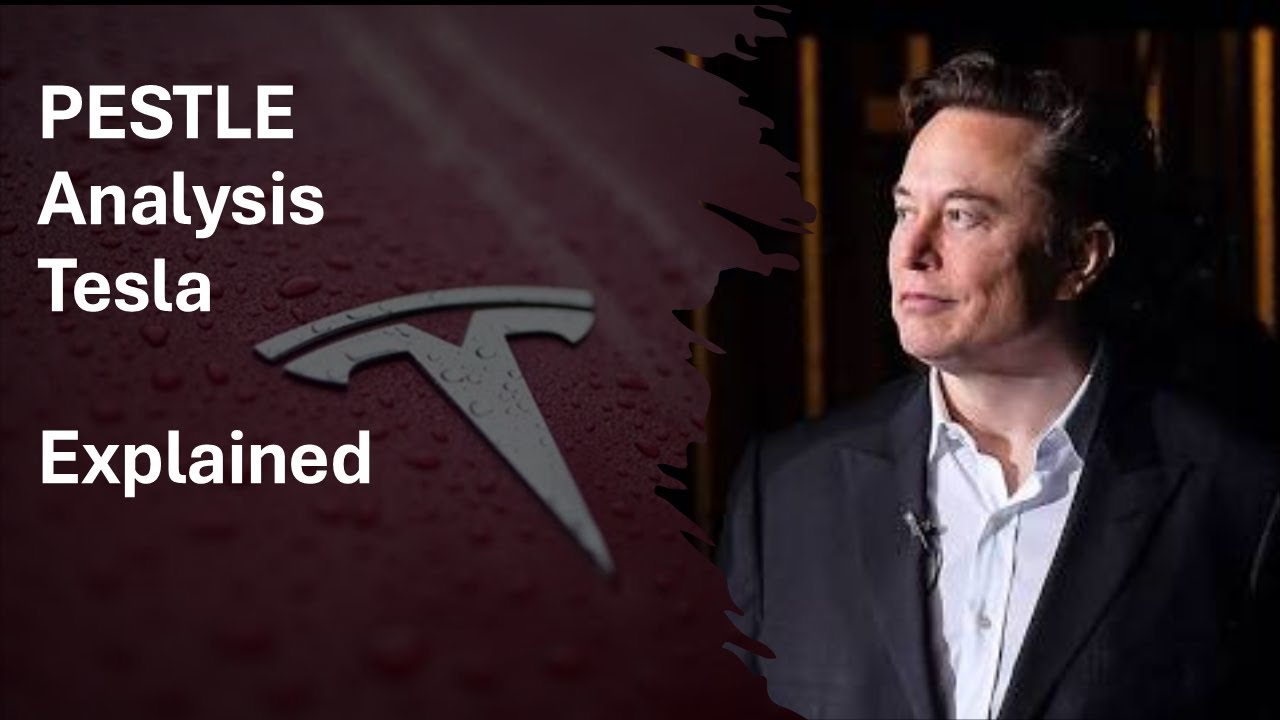 PESTLE Analysis for Tesla EXPLAINED