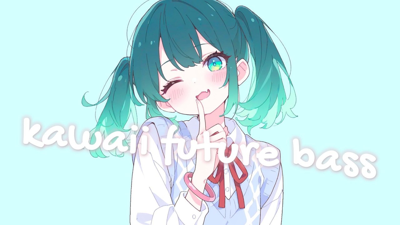 〖ℙ𝕝𝕒𝕪𝕝𝕚𝕤𝕥〗🐢⭐️Kawaii Future Bass MIX (mashup R&B & UK garage)【勉強・配信・作業用・店内BGM】