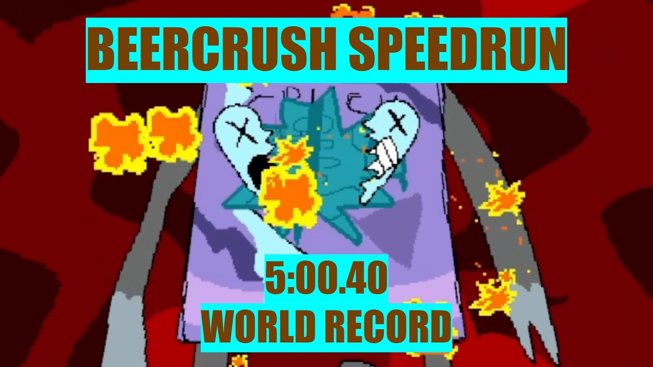 BEERCRUSH Speedrun - 5:00.40 Happy Hour% (CURRENT WR)