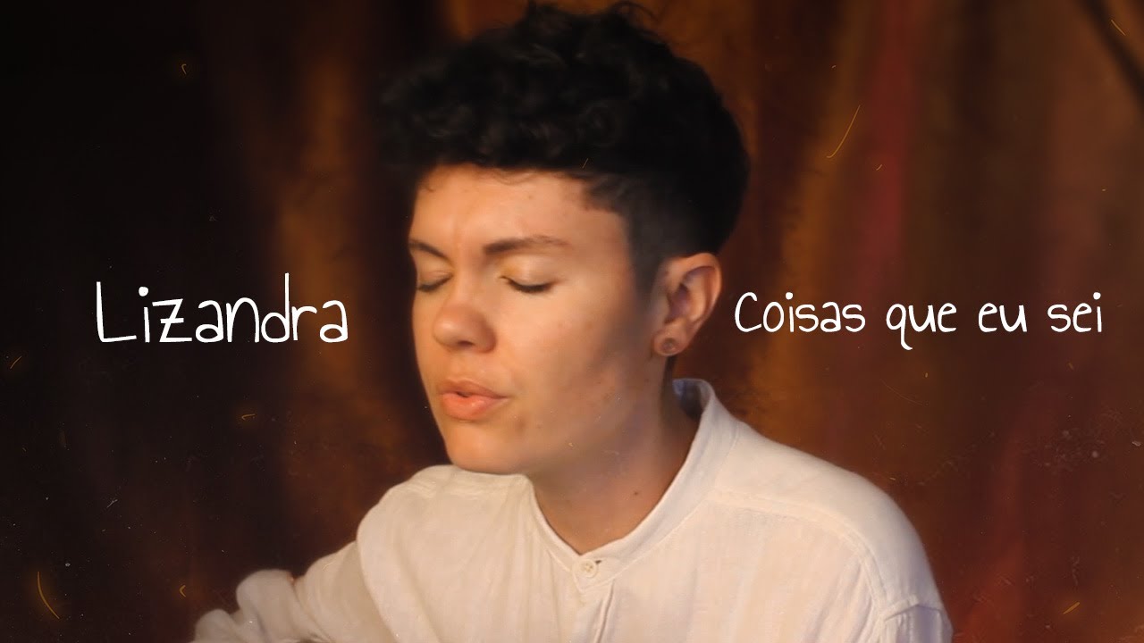 Lizandra - Coisas que eu sei (Lyric Video)
