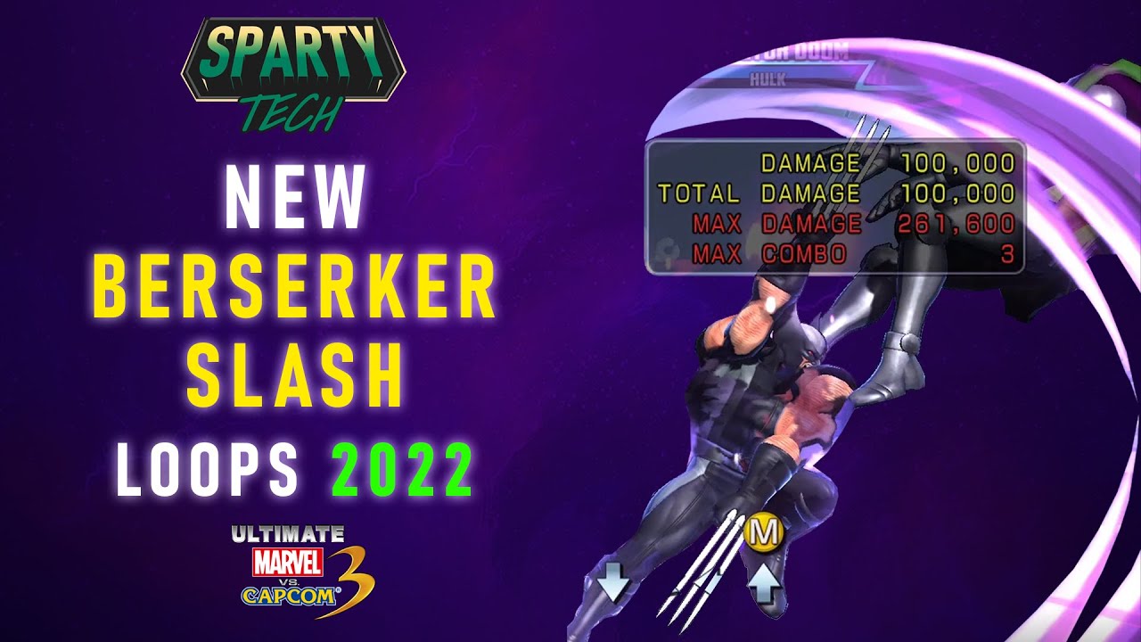 Optimal Berserker Slash Loops 2022 Wolverine - UMvC3