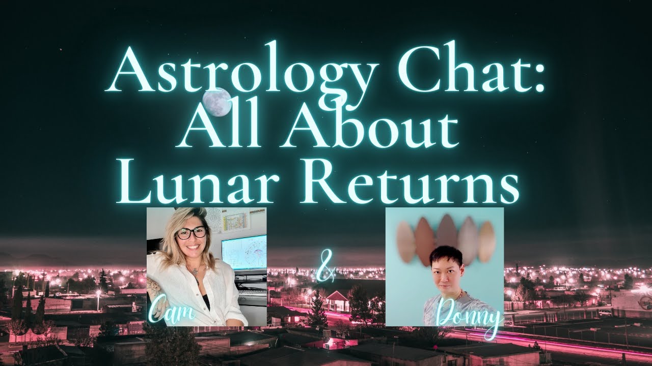 ✨Astrology Chat: All about Lunar Returns with Astrologer Camilla Fendley✨