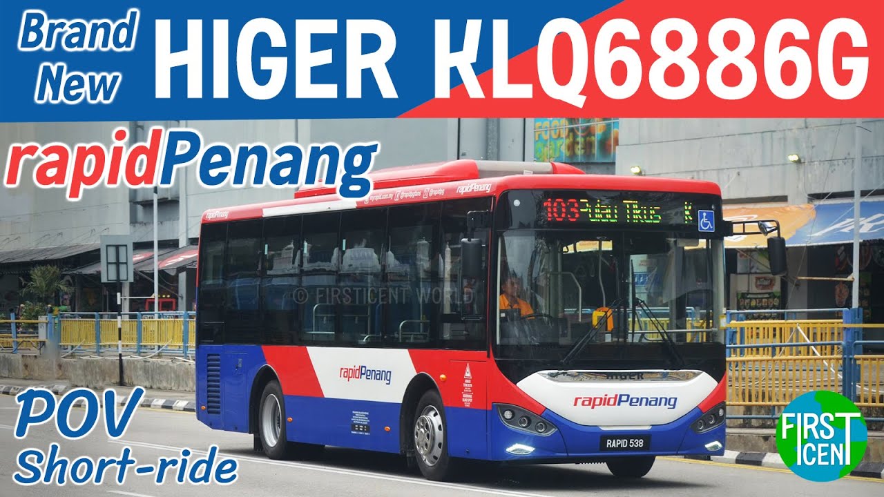 【Bus Ride】Rapid Penang 'Higer KLQ6886G' rt.103 @ George Town, Penang | นั่งรถเมล์รุ่นใหม่เกาะปีนัง