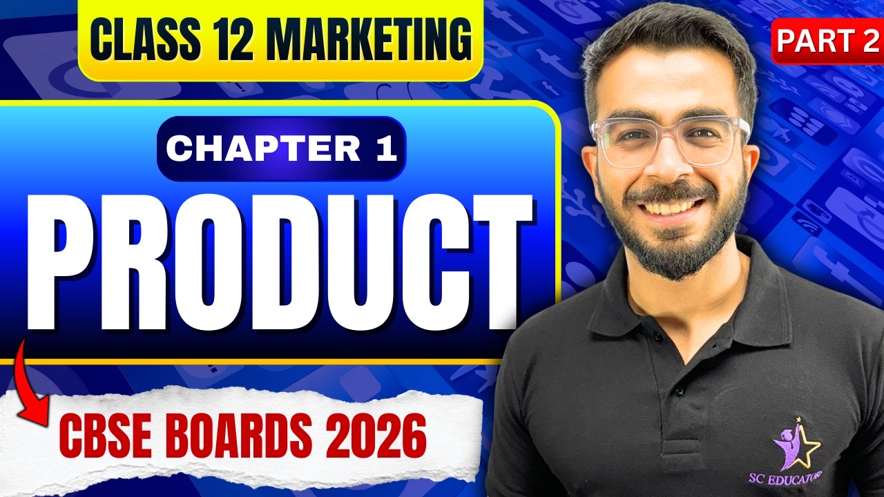 🔥 PRODUCT - CHAPTER 1 (PART 2) | MARKETING | Class 12 CBSE Boards 2026 🔥
