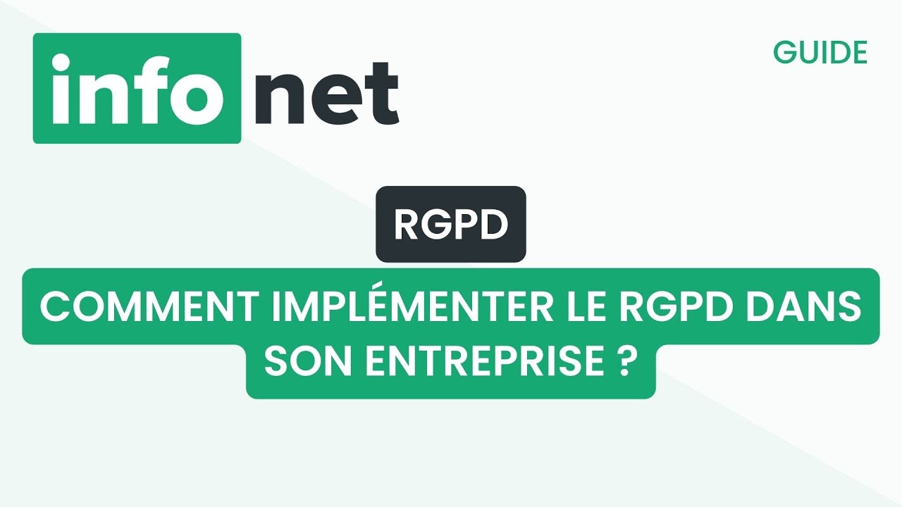 Comment implémenter le RGPD dans son entreprise ? (définition, aide, tuto, explication)