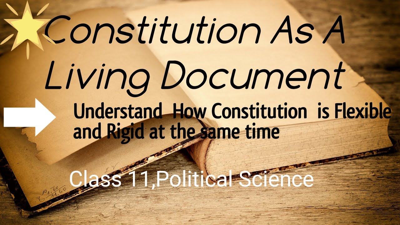 Constitution as a Living Document, class 11 political science