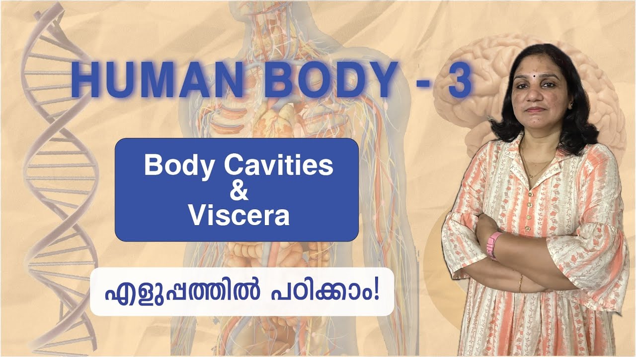 Human Body - 3 | Body Cavities and Viscera | Malayalam