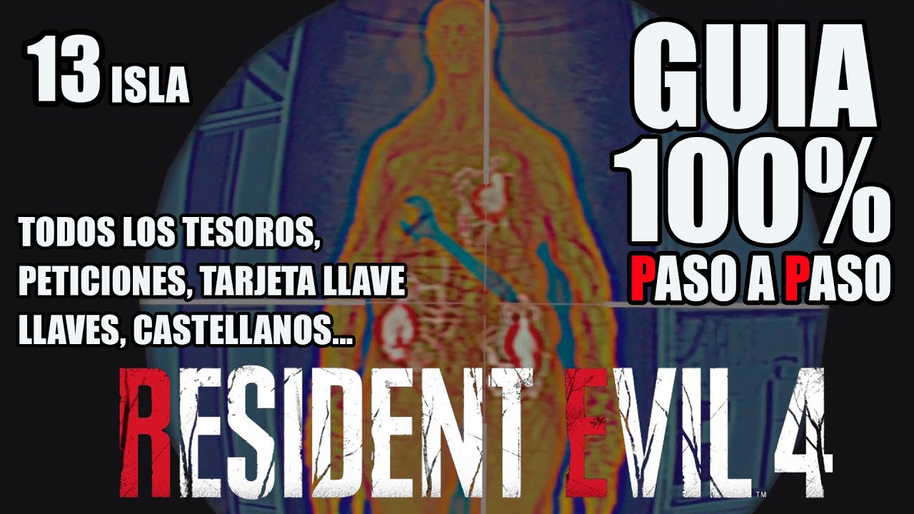 GUÍA PASO A PASO AL 100% | CAPÍTULO 13 | RESIDENT EVIL 4 REMAKE