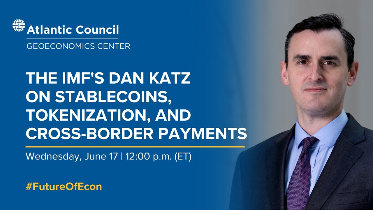 The IMF&rsquo;s Dan Katz on stablecoins, tokenization, and cross-border payments