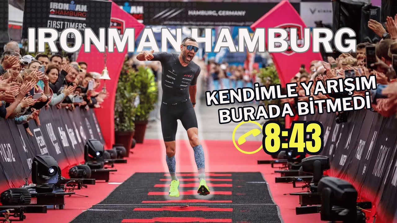 Ironman Hamburg // Kişisel Rekorumu Kırdım: 8:43!