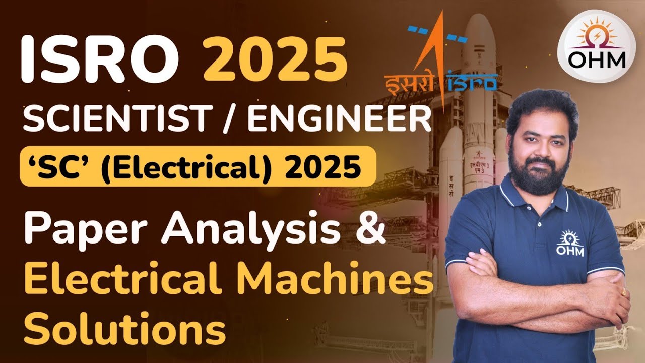 ISRO(SCIENTIST) 2025 EEE Paper Analysis | OHM INSTITUTE | OHM ONLINE | Electrical Machines 