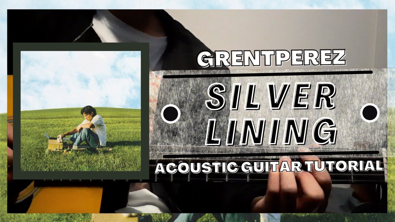 DETAILED Guitar Tutorial on How to Play SILVER LINING by GRENTPEREZ!