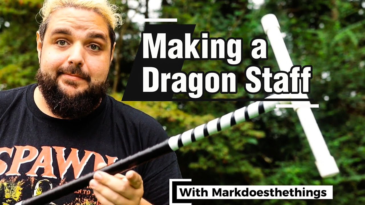 Making a Practice Dragon Staff with Markdoesthethings