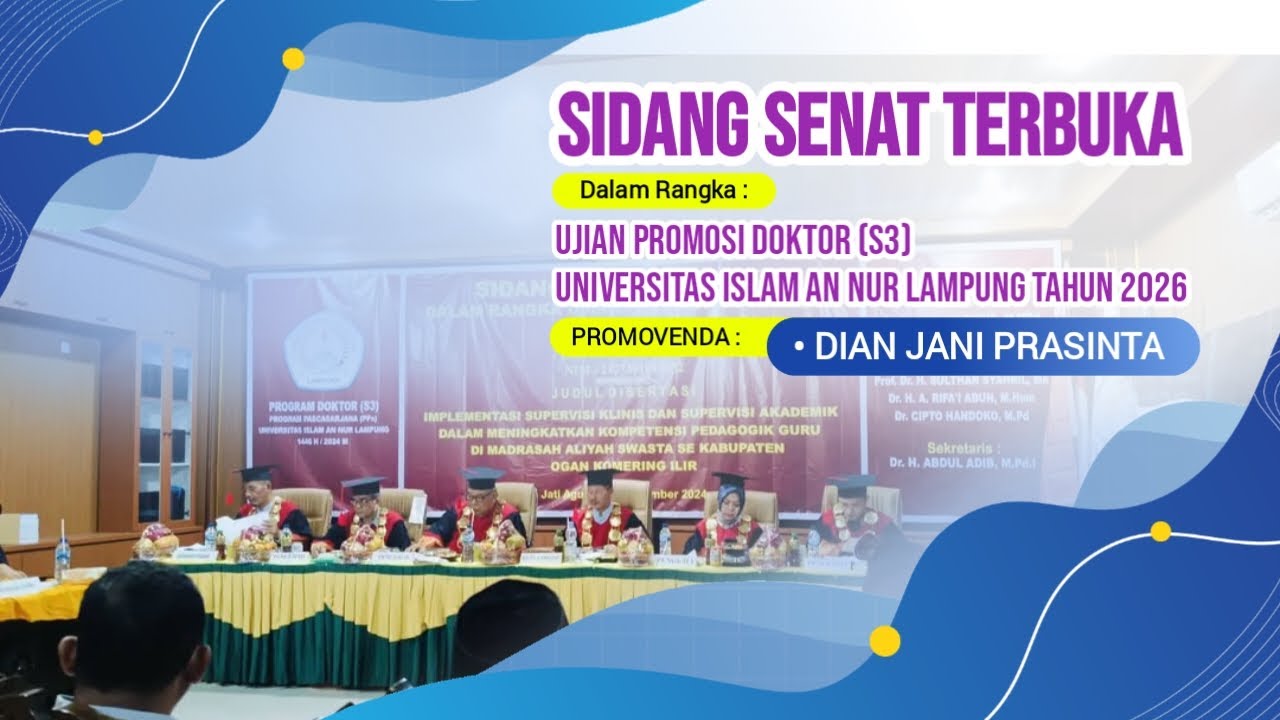 ✨ SIDANG SENAT TERBUKA UJIAN PROMOSI DOKTOR (S3) PROMOVENDA DIAN JANI PRASINTA DI UI AN-NUR LAMPUNG