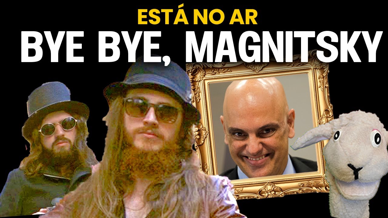 BYE BYE, MAGNITSKY | PLANTÃO MANRASTA #051